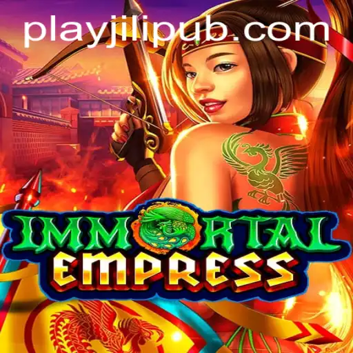 Discover the Enigmatic World of ImmortalEmpress: A New Gaming Phenomenon by JiLiPUB.COM