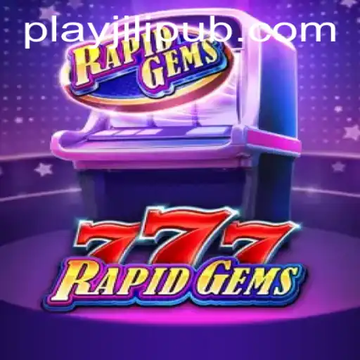Exploring the Thrilling World of RapidGems777: A Gaming Adventure with JiLiPUB.COM