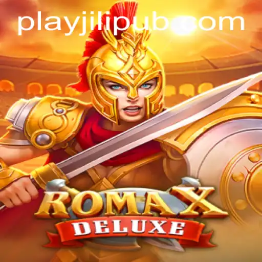 RomaXDeluxe: Dive into the World of Thrilling Adventure at JiLiPUB.COM